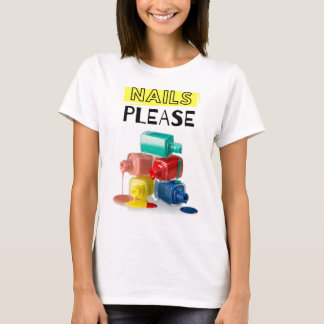 NAILS PLEASE T-Shirt