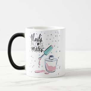 NAILS QUOTE DESIGN MAGIC MUG