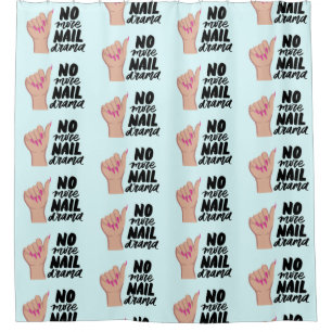 nails quote nails polish salon deco no drama shower curtain
