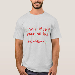 Nakatomi Christmas Shirt -Now I Have A Machine Gun