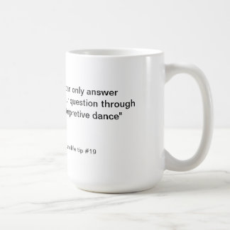 Nakor's life tips interpretive dance coffee mug