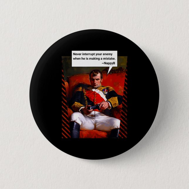 Naleon Bonaparte Gamer Quote - Funny History  6 Cm Round Badge (Front)