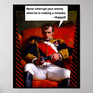 Naleon Bonaparte Gamer Quote - Funny History  Poster