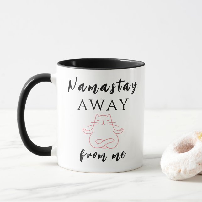 Namastay away from me mug (With Donut)