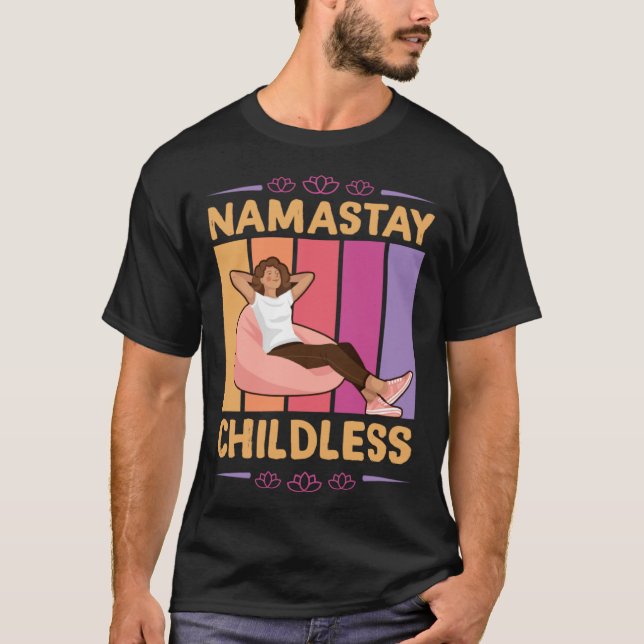 Namastay Childless Nomaste Yoga Lotus Flower Relax T-Shirt (Front)