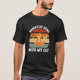 Namastay Home With My Cat Yoga T-Shirt