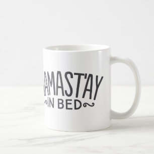 Namast'ay In Bed Coffee Mug