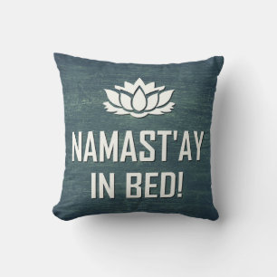 NAMAST'AY IN BED! CUSHION