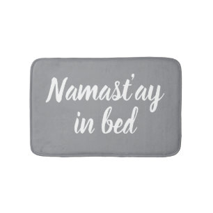 Namastay in bed funny light grey designer bath mat