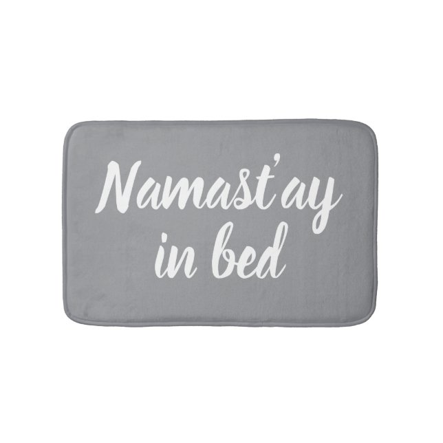 Namastay in bed funny light grey designer bath mat (Front)