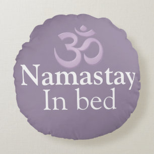 Namastay In Bed Yoga Lavender purple white Funny Round Cushion