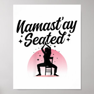 Namastay Seated - Chair Yoga Poster