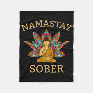 Namastay Sober , Funny Sobriety Yoga Fleece Blanket