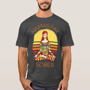Namastay Sober I T-Shirt