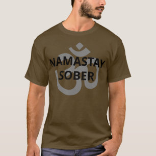 Namastay Sober IX T-Shirt