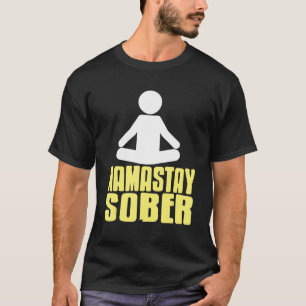 Namastay Sober Retro Funny Yoga Designs Present T-Shirt