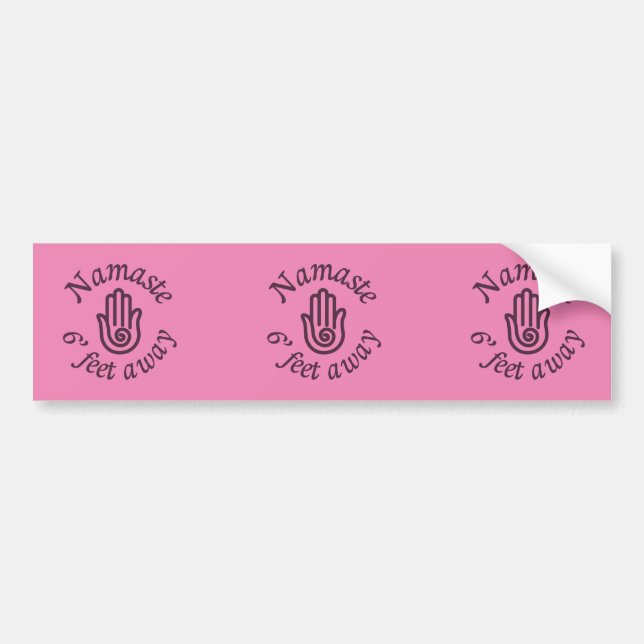 Namaste 6' Feet Away Bumper Sticker (Front)