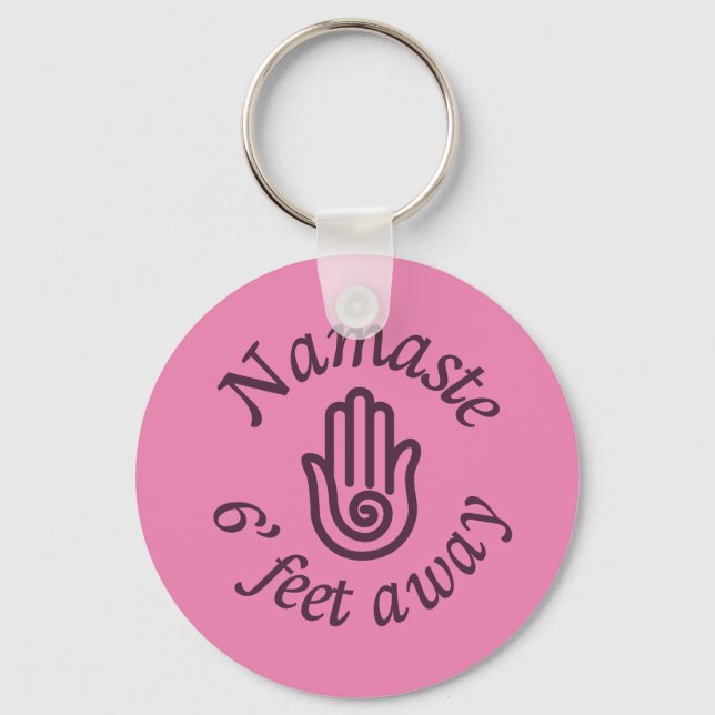 Namaste 6' Feet Away Key Ring (Front)