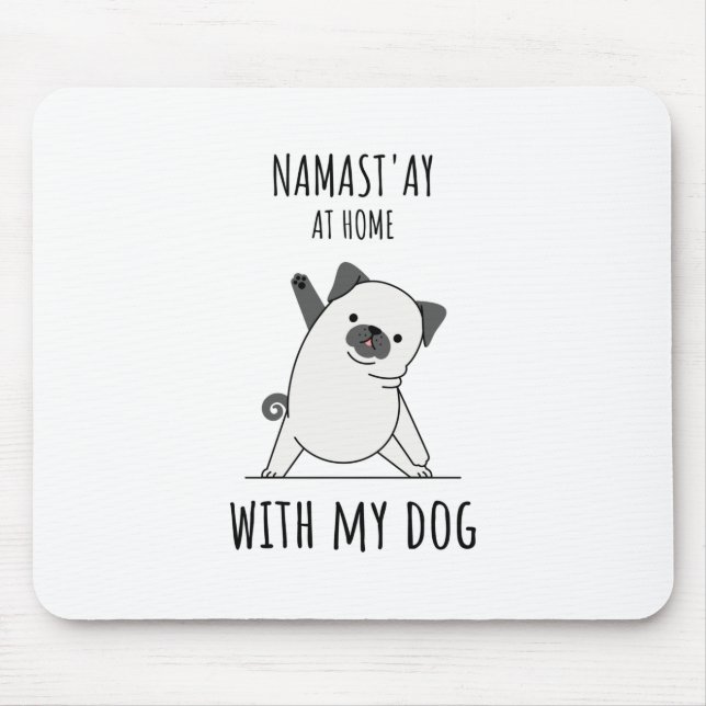 Namaste At Home With My Dog Mouse Mat (Front)