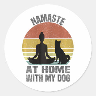 Namaste At Home With My Dog Vintage Dog Lover Owne Classic Round Sticker