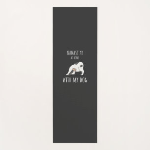 Namaste At Home With My Dog  Yoga Mat