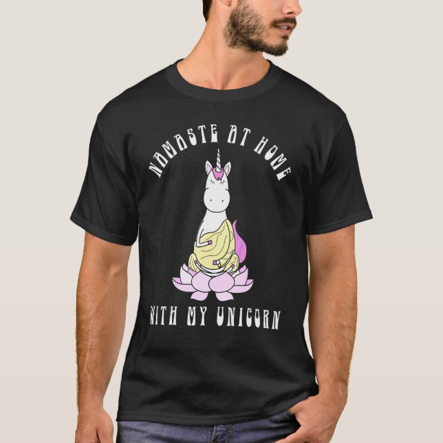 Namaste At Home With My Unicorn Funny Spiritual Yo T-Shirt (Front)