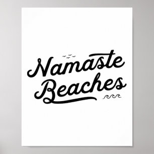 Namaste Beaches Cute Funny Yoga Summer Beach Waves Poster