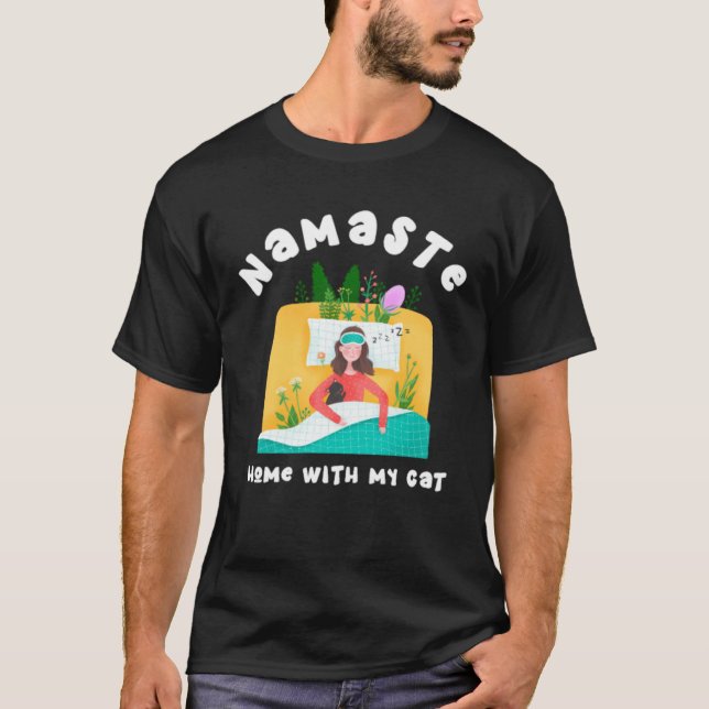 Namaste Home with My Cat  Yoga Meditation Mindfuln T-Shirt (Front)