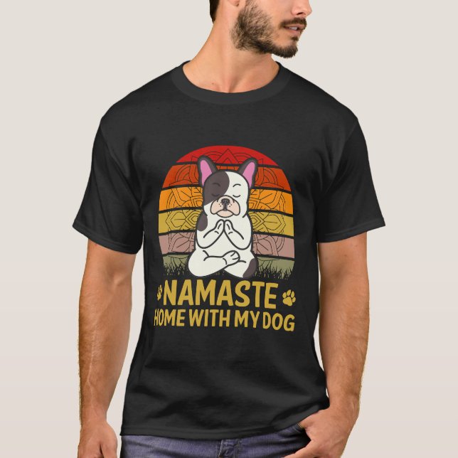 Namaste Home With My Dog Yoga Dog Sunset T-Shirt (Front)