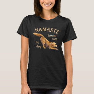 Namaste Home With My Dog  Yoga Golden Retriever T-Shirt