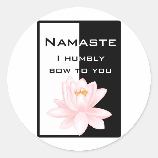 Namaste - I humbly bow to you Classic Round Sticker (Front)