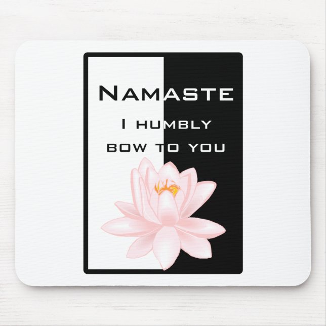 Namaste - I humbly bow to you Mouse Mat (Front)