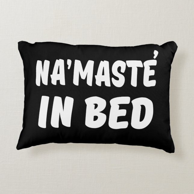 Namaste in bed funny decorative cushion (Back)