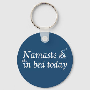 Namaste in Bed Key Ring