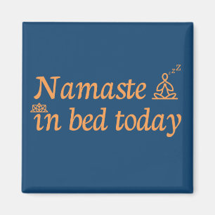 Namaste in Bed Magnet