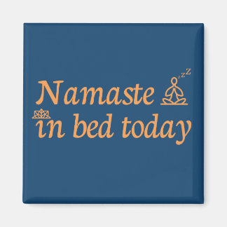 Namaste in Bed Magnet