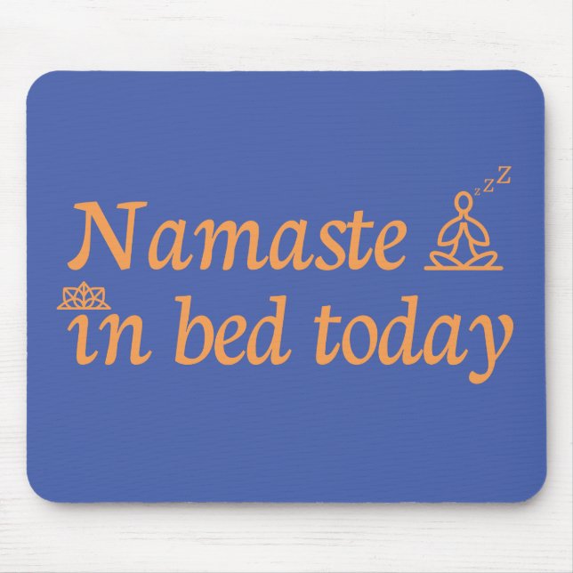 Namaste in Bed Mouse Mat (Front)