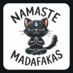 "Namaste Madafakas" Funny Cat Lovers Square Sticker<br><div class="desc">Add some sassy zen to your day with this "Namaste Madafakas" Funny Cat Lovers Square Sticker. Featuring a cool black cat striking a yoga pose with plenty of attitude, this sticker is perfect for laptops, water bottles, journals, or anywhere you want to show off your sense of humour. Durable, waterproof,...</div>