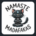 "Namaste Madafakas" Funny Cat Lovers Square Sticker<br><div class="desc">Add some sassy zen to your day with this "Namaste Madafakas" Funny Cat Lovers Square Sticker. Featuring a cool black cat striking a yoga pose with plenty of attitude, this sticker is perfect for laptops, water bottles, journals, or anywhere you want to show off your sense of humour. Durable, waterproof,...</div>