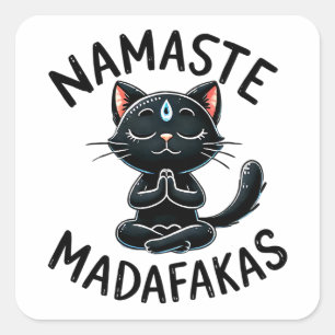 "Namaste Madafakas" Funny Cat Lovers Square Sticker