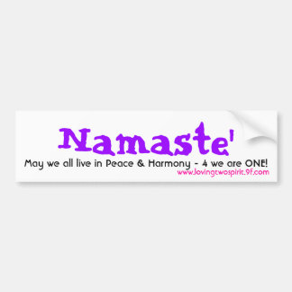 Namaste', May we all live in Peace  - Customised Bumper Sticker