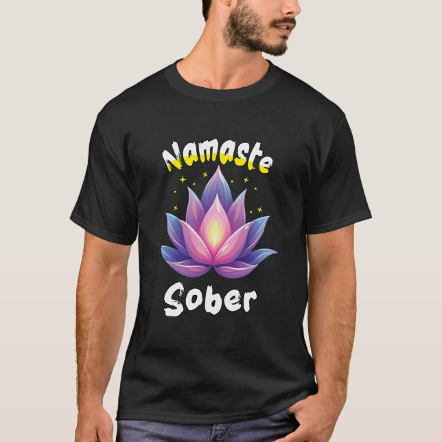 Namaste Sober with Lotus Flower T-Shirt (Front)