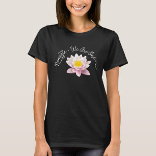 Namaste we are one Womens floral Meditation zen ch T-Shirt