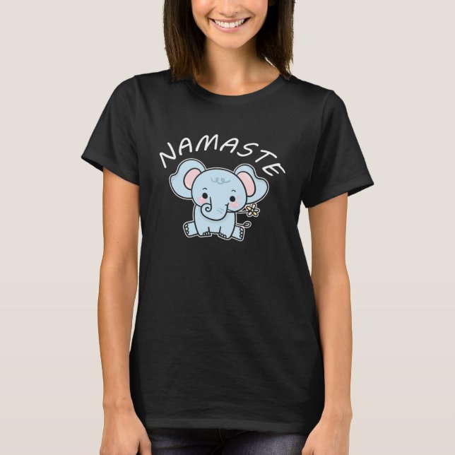 Namaste Wild Elephant  Mammal Wilderness Trunk T-Shirt (Front)