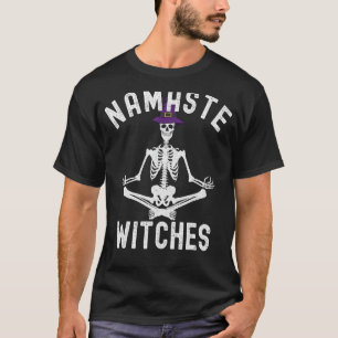 Namaste Witches - Funny Halloween Yoga Witch Skele T-Shirt