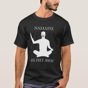 Namaste Yoga Six Feet Away 6 FT. Meditation Face M T-Shirt