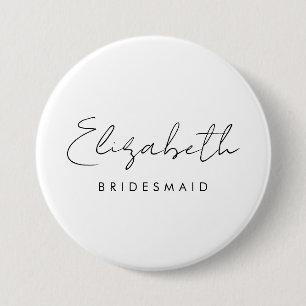 Name Bachelore Bridesmaid Womens Large Round 7.5 Cm Round Badge