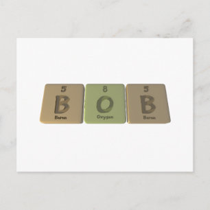 name-Bob-B-O-B-Boron-Oxygen-Boron Postcard