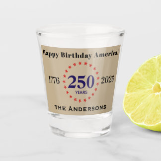 Name || Happy Birthday America 250 Years Khaki Shot Glass