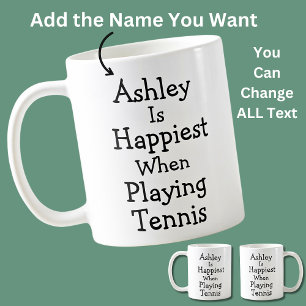 Name is Happiest When Playing Tennis Coffee Mug